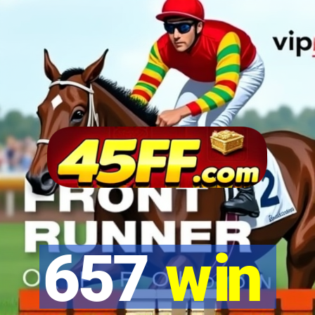 657 win